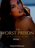 Cover: The Worst Prison Is a Closed Heart (Contract, #1) - Patrick Robinson