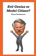 Cover: Evil Genius or Model Citizen? - Elmer Nusshausen