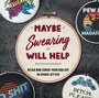 Cover: Maybe Swearing Will Help - Weldon Owen