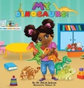 Cover: My Dinosaurs! (Hardcover) - DreamEmpire Publishing