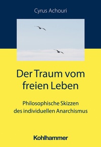 Abbildung von: Der Traum vom freien Leben - Kohlhammer