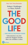 Cover: The Good Life ... und wie es gelingen kann - K&ouml;sel
