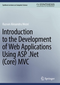 Enlarge image Cover: Introduction to the Development of Web Applications Using ASP .Net (Core) MVC - Springer