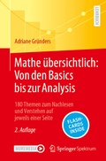 Cover: Mathe &uuml;bersichtlich: Von den Basics bis zur Analysis - Springer Spektrum