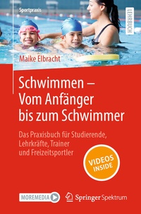 Abbildung von: Schwimmen - Vom Anfänger bis zum Schwimmer - Springer Spektrum