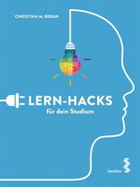 Abbildung von: Lern-Hacks für dein Studium - Facultas