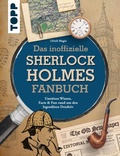 Cover: Das inoffizielle Sherlock Holmes Fan-Buch - frechverlag GmbH