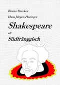 Cover: Shakespeare in deutschen Dialekten / Shakespeare uff Unterfr&auml;nggisch - epubli