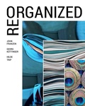 Cover: REorganized. John Franzen, Georg K&uuml;ttinger, Hilde Trip - St&auml;dtische Galerie Neunkirchen