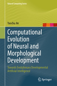 Enlarge image Cover: Computational Evolution of Neural and Morphological Development - Springer