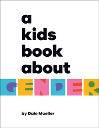 Enlarge image Cover: A Kids Book About Gender - DK Children