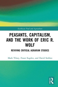 Enlarge image Cover: Peasants, Capitalism, and the Work of Eric R. Wolf - Routledge