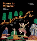 Cover: Burma to Myanmar - British Museum Press