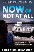 Cover: Now or Not at All - Topham Publishing