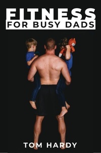 Abbildung von: Fitness for Busy Dads - Tactical 16 Publishing