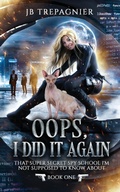 Cover: Oops, I Did It Again - IngramSpark