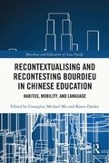 Cover: Recontextualising and Recontesting Bourdieu in Chinese Education - Routledge