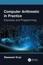 Cover: Computer Arithmetic in Practice - CRC Press