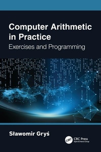 Enlarge image Cover: Computer Arithmetic in Practice - CRC Press