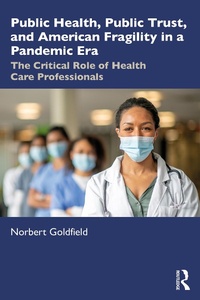 Abbildung von: Public Health, Public Trust and American Fragility in a Pandemic Era - Routledge