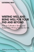 Cover: Writing Well and Being Well for Your PhD and Beyond - Routledge
