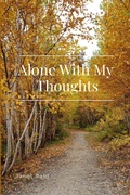 Cover: Alone With My Thoughts - Lulu.com