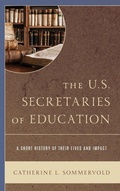 Cover: The U.S. Secretaries of Education - Rowman & Littlefield Publishers
