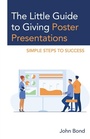 Cover: The Little Guide to Giving Poster Presentations - Rowman & Littlefield Publishers