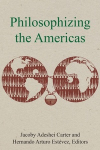 Enlarge image Cover: Philosophizing the Americas - Fordham University Press