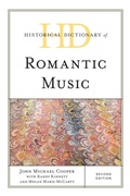 Cover: Historical Dictionary of Romantic Music - Rowman & Littlefield Publishers