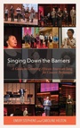 Cover: Singing Down the Barriers - Rowman & Littlefield Publishers