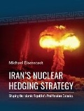 Cover: Iran's Nuclear Hedging Strategy - Rowman & Littlefield Publishers
