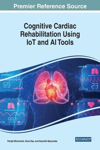 Enlarge image Cover: Cognitive Cardiac Rehabilitation Using IoT and AI Tools - IGI Global