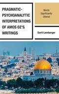 Cover: Pragmatic-Psychoanalytic Interpretations of Amos Oz's Writings - Lexington Books