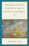 Cover: Memory and Political Art in Plato's Statesman - Lexington Books