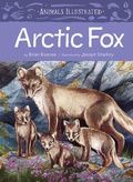 Cover: Animals Illustrated: Arctic Fox - Inhabit Media Inc