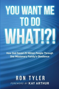 Enlarge image Cover: You Want Me to Do What!?! - Called Writers Christian Publishing, LLC