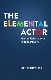 Abbildung von: The Elemental Actor - Nick Hern Books