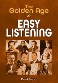 Abbildung von: The Golden Age of Easy Listening - Sonicbond Publishing