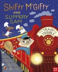 Cover: Shifty McGifty and Slippery Sam: Train Trouble - Nosy Crow Ltd