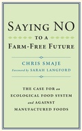 Cover: Saying NO to a Farm-Free Future - Chelsea Green Publishing UK