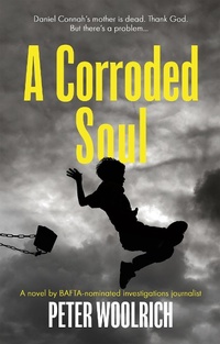 Abbildung von: A Corroded Soul - The Book Guild Ltd
