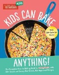 Cover: Kids Can Bake Anything! - America's Test Kitchen