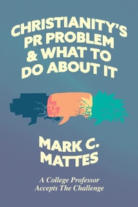 Enlarge image Cover: Christianity's PR Problem and What to Do About It - 1517 Publishing