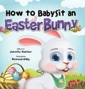 Cover: How to Babysit an Easter Bunny - Puppy Dogs & Ice Cream Inc
