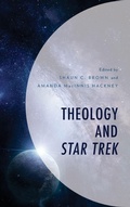 Cover: Theology and Star Trek - Lexington Books/Fortress Academic