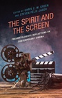 Cover: The Spirit and the Screen - Lexington Books/Fortress Academic
