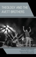 Cover: Theology and the Avett Brothers - Lexington Books/Fortress Academic