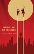 Cover: Theology and the DC Universe - Lexington Books/Fortress Academic