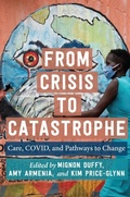 Cover: From Crisis to Catastrophe - Rutgers University Press